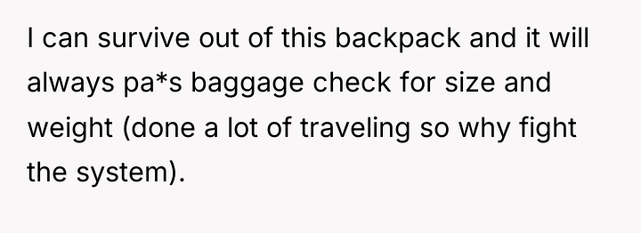 I can survive out of this backpack and it will...