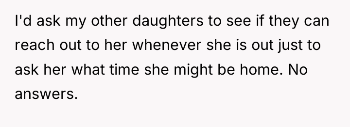 I'd ask my other daughters to see if they can...