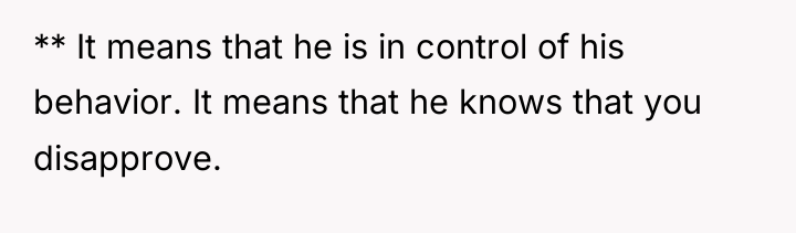 ** It means that he is in control of his...