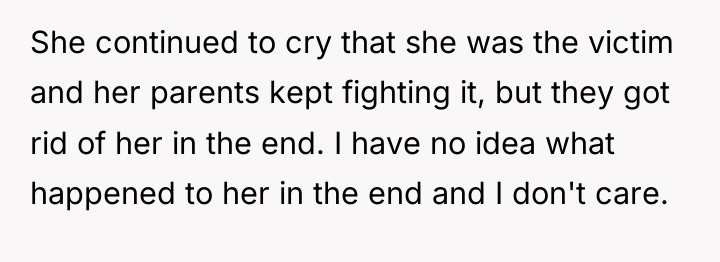She continued to cry that she was the victim and...