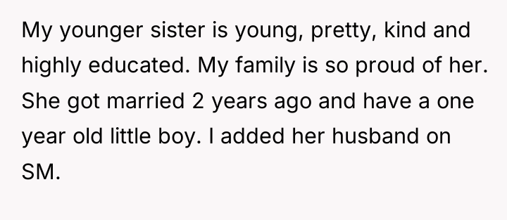 My younger sister is young, pretty, kind and highly educated....