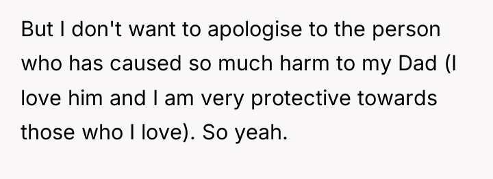 But I don't want to apologise to the person who...