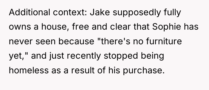 Additional context: Jake supposedly fully owns a house, free and...