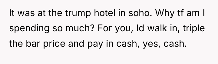 It was at the trump hotel in soho. Why tf...