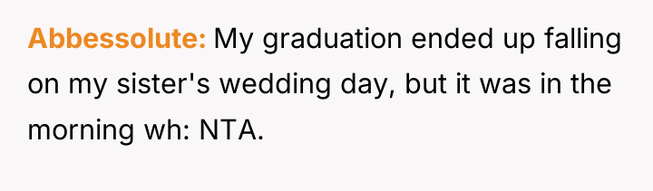 Abbessolute My graduation ended up falling on my sister's wedding...