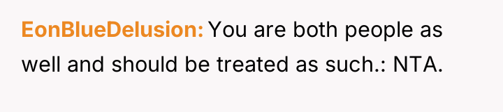 EonBlueDelusion You are both people as well and should be...