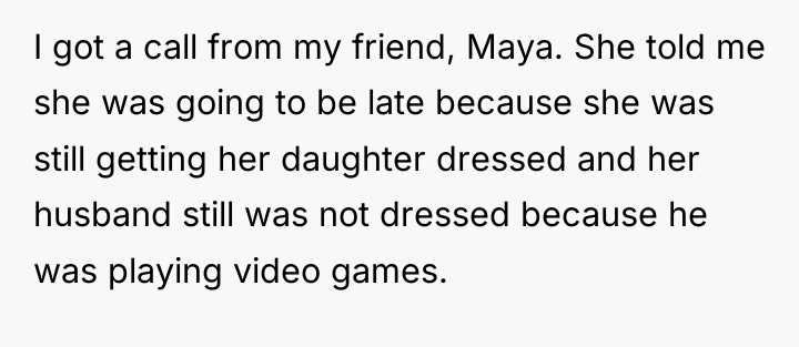I got a call from my friend, Maya. She told...