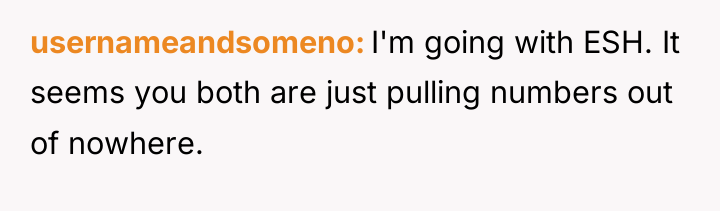 usernameandsomeno I'm going with ESH. It seems you both are...