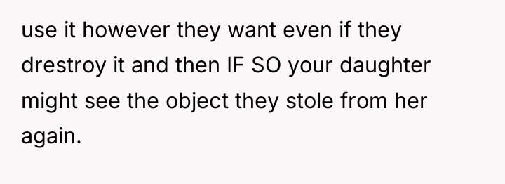 use it however they want even if they drestroy it...