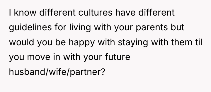 I know different cultures have different guidelines for living with...