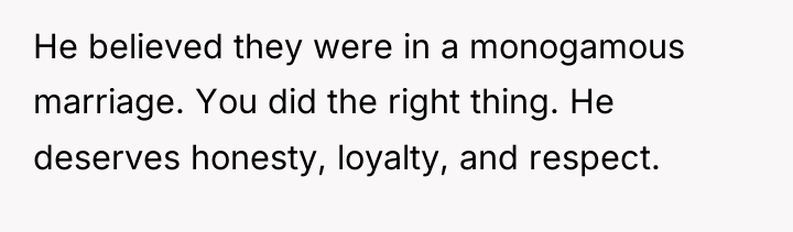 He believed they were in a monogamous marriage. You did...