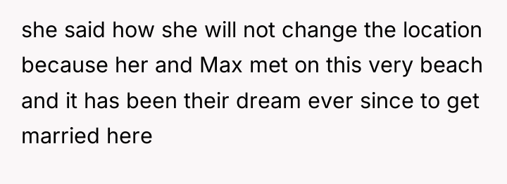 she said how she will not change the location because...