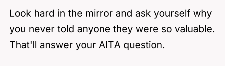 Look hard in the mirror and ask yourself why you...