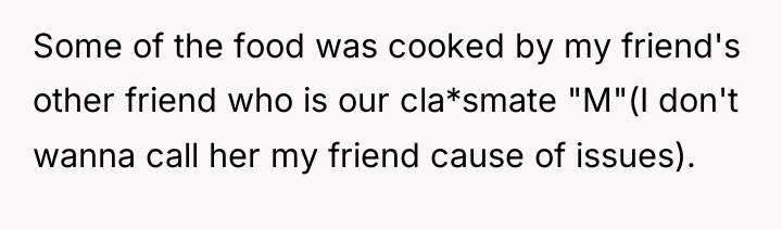 Some of the food was cooked by my friend's other...