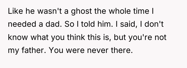 Like he wasn't a ghost the whole time I needed...