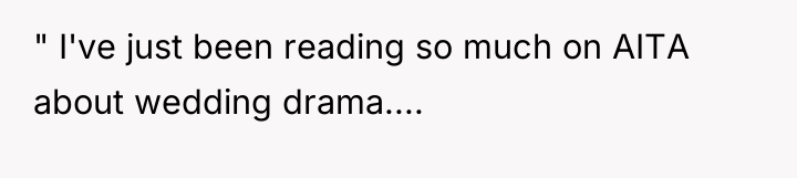 " I've just been reading so much on AITA about...