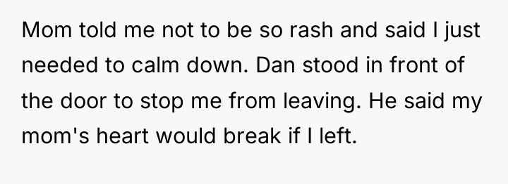 Mom told me not to be so rash and said...