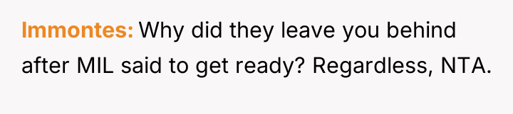 lmmontes Why did they leave you behind after MIL said...