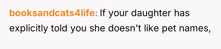 booksandcats4life If your daughter has explicitly told you she doesn't...