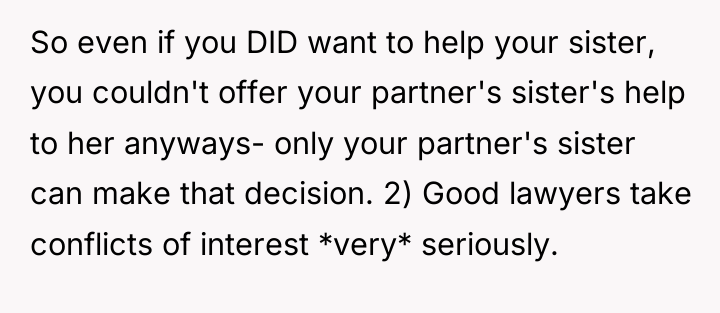 So even if you DID want to help your sister,...
