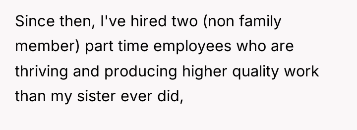 Since then, I've hired two (non family member) part time...