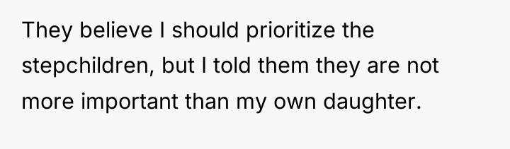 They believe I should prioritize the stepchildren, but I told...