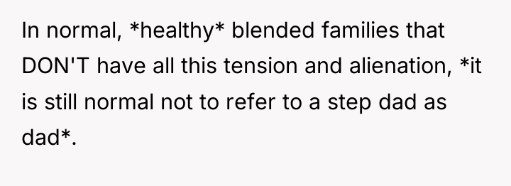 In normal, *healthy* blended families that DON'T have all this...