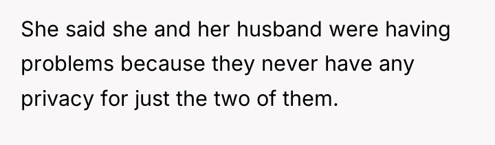 She said she and her husband were having problems because...