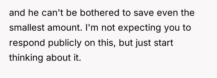 and he can't be bothered to save even the smallest...