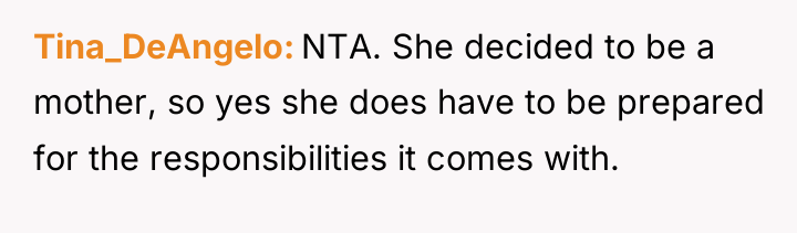 Tina_DeAngelo NTA. She decided to be a mother, so yes...