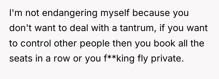 I'm not endangering myself because you don't want to deal...