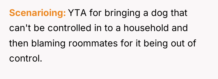 Scenarioing YTA for bringing a dog that can't be controlled...