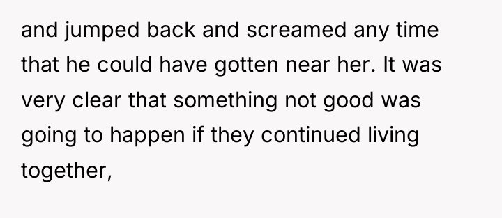 and jumped back and screamed any time that he could...
