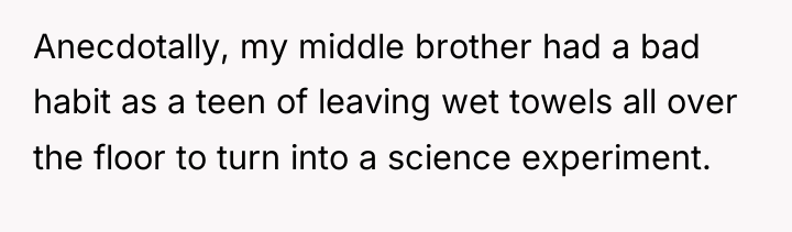 Anecdotally, my middle brother had a bad habit as a...