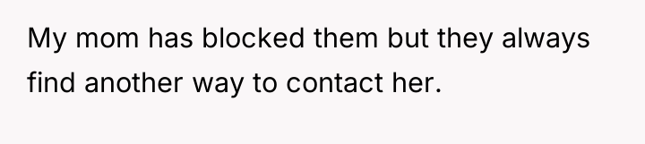 My mom has blocked them but they always find another...