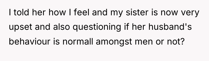 I told her how I feel and my sister is...