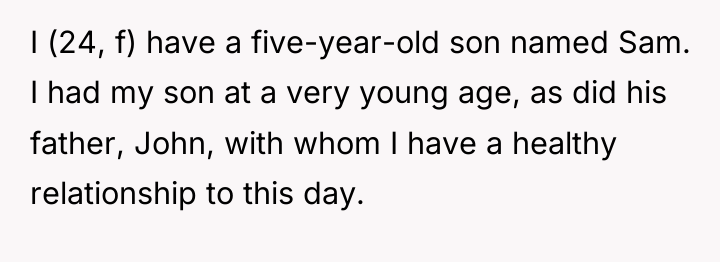 I (24, f) have a five-year-old son named Sam. I...