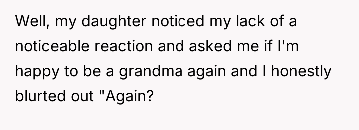 Well, my daughter noticed my lack of a noticeable reaction...