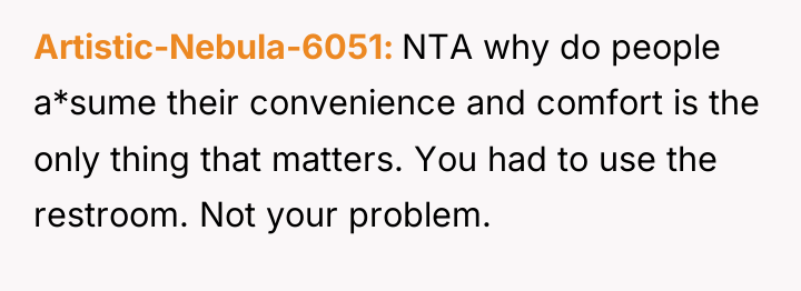 Artistic-Nebula-6051 NTA why do people a*sume their convenience and comfort...