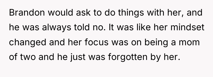 Brandon would ask to do things with her, and he...