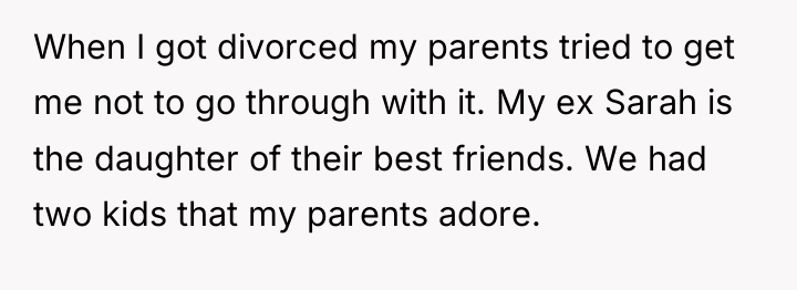 When I got divorced my parents tried to get me...