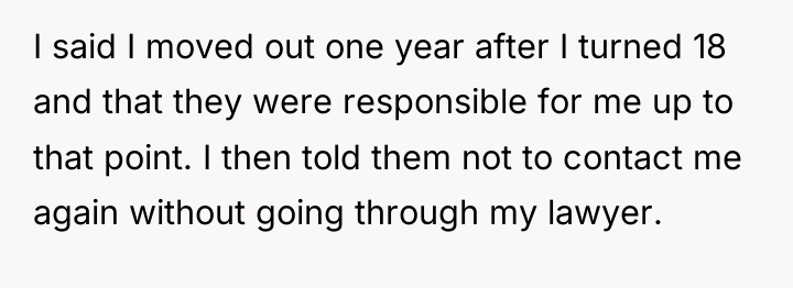I said I moved out one year after I turned...