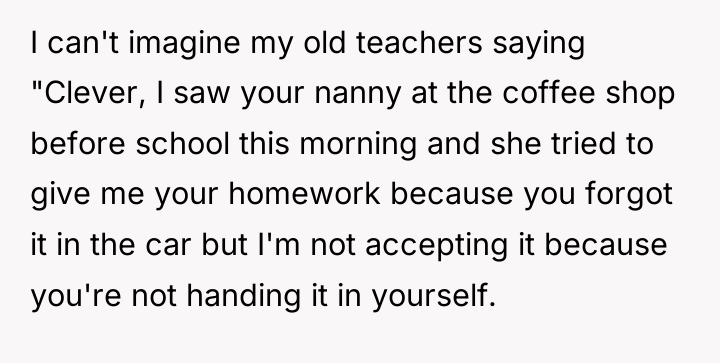 I can't imagine my old teachers saying "Clever, I saw...