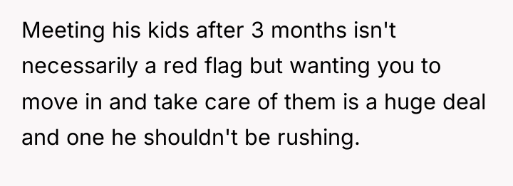 Meeting his kids after 3 months isn't necessarily a red...
