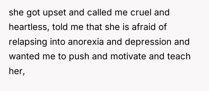 she got upset and called me cruel and heartless, told...