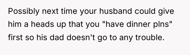Possibly next time your husband could give him a heads...