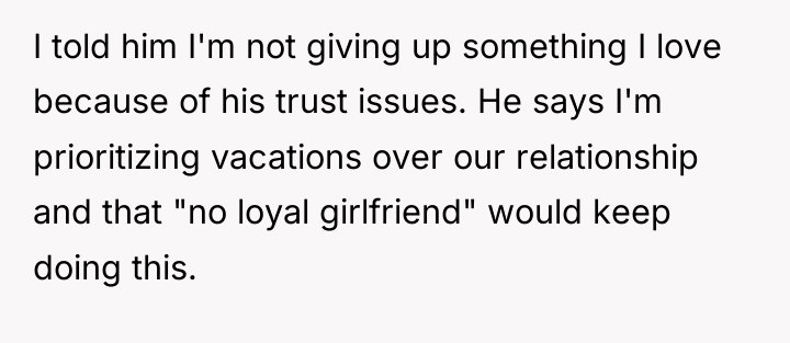 I told him I'm not giving up something I love...