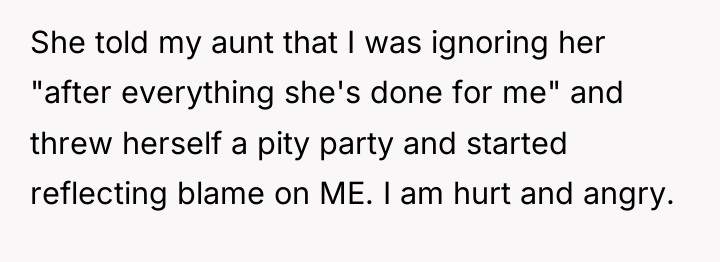 She told my aunt that I was ignoring her "after...