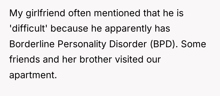 My girlfriend often mentioned that he is 'difficult' because he...