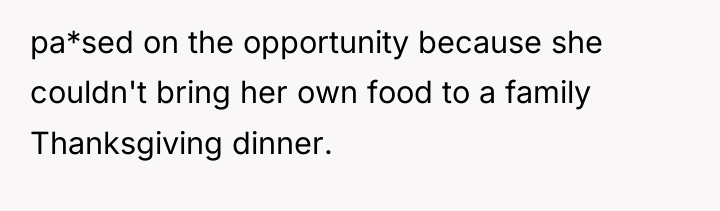 pa*sed on the opportunity because she couldn't bring her own...